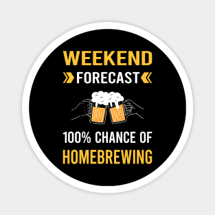 Weekend Forecast Homebrewing Homebrew Homebrewer Beer Home Brew Brewing Brewer Magnet